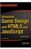 Advanced Game Design with HTML5 and JavaScript