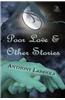 Poor Love & Other Stories