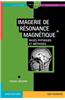 Imagerie de Resonance Magnetique