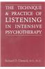 Technique and Practice of Listening in Intensive Psychotherapy