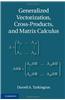 Generalized Vectorization, Cross-Products, and Matrix Calculus