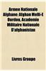 Arme Nationale Afghane: Afghan Melli-E Ourdou, Acadmie Militaire Nationale D'Afghanistan