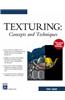 Texturing: Concepts and Techniques [With CDROM]