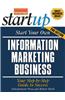 Start Your Own Information Marketing Business: Your Step-By-Step Guide to Success