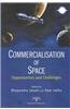Commercialisation Of Space: Opportunities And Challenges