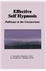 Effective Self Hypnosis: Pathways to the Unconscious [With CD]