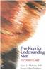 Five Keys for Understanding Men