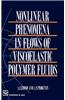 Nonlinear Phenomena in Flows of Viscoelastic Polymer Fluids