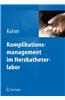 Komplikationsmanagement im Herzkatheterlabor