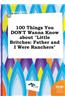 100 Things You Don't Wanna Know about Little Britches: Father and I Were Ranchers