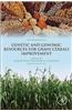 Genetic and Genomic Resources for Grain Cereals Improvement