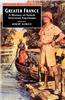 Greater France: A History of British Overseas Expansion