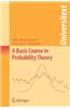 A Basic Course in Probability Theory