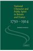 National Character and Public Spirit in Britain and France, 1750 1914