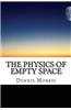 The Physics of Empty Space: Understanding Space-Time