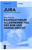 Examinatorium Allgemeiner Teil Des Bgb Und Handelsrecht