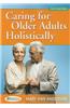 Caring for Older Adults Holistically