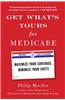 Get What's Yours for Medicare: Maximize Your Coverage, Minimize Your Costs