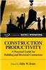 Construction Productivity: A Practical Guide for Building and Electrical Contractors
