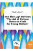 Bull's Eye!: The Most Apt Reviews the Art of Fiction: Notes on Craft for Young Writers