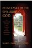 Deliverance of the Spellbound God: An Experiential Journey Into Eastern and Western Meditation Practices