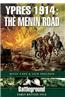 Ypres 1914: The Menin Road