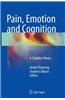 Pain, Emotion and Cognition: A Complex Nexus