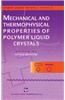 Mechanical and Thermophysical Properties of Polymer Liquid Crystals