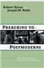 Preaching to Postmoderns