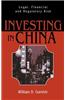 Investing in China: Legal, Financial and Regulatory Risk