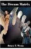 Dream Matrix