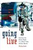 Going Live: Getting the News Right in a Real-Time, Online World
