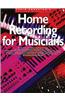 Home Recording for Musicians