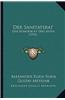 Der Sanitatsrat: Eine Komodie in Drei Akten (1912)
