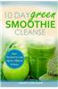 10 Day Green Smoothie Cleanse
