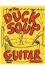The Duck Soup Guitar Method: Beginning Guitar with Super-Easy Chords