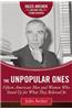 The Unpopular Ones: Fifteen American Men and Women Who Stood Up for What They Believed in