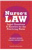 Nurse's Law: Legal Questions & Answers for the Practicing Nurse