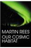 Our Cosmic Habitat