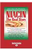Niacin: The Real Story (Large Print 16pt)