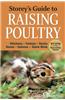 Storey's Guide to Raising Poultry: Chickens, Turkeys, Ducks, Geese, Guineas, Game Birds