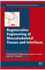 Regenerative Engineering of Musculoskeletal Tissues and Interfaces