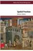 Spatial Practices in German Culture: Medieval/Modern