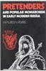 Pretenders and Popular Monarchism in Early Modern Russia: The False Tsars of the Time and Troubles