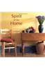 Spirit of the Home: How to Make Your Home a Sanctuary