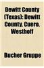 DeWitt County (Texas): DeWitt County, Cuero, Westhoff