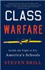 Class Warfare: Inside the Fight to Fix America's Schools