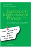 Equations in Mathematical Physics: A Practical Course