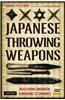 Japanese Throwing Weapons: Mastering Shuriken Throwing Techniques [Dvd Included]