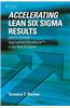 Accelerating Lean Six Sigma Results: How to Achieve Improvement Excellence in the New Economy